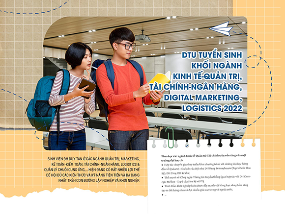DTU tuyển sinh khối ngành Kinh tế - Quản trị, Tài chính - Ngân hàng, Digital Marketing, Logistics 2022 Tts1-5