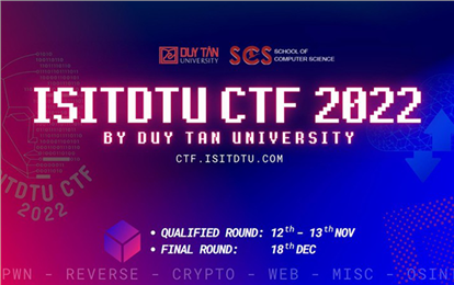 10 đội lọt vòng chung kết Cuộc thi An toàn thông tin quốc tế ISITDTU CTF 2022
