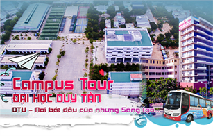 Campus Tour Đại học Duy Tân - Nơi bắt đầu của những sáng tạo